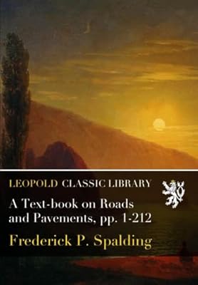 A Text-book on Roads and Pavements, pp. 1-212