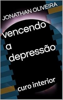 Livro vencendo a depressão: curo interior