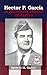 Hector P. Garcia: In Relentless Pursuit of Justice (Hispanic Civil Rights) by 