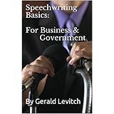 Speechwriting Basics: For Business &amp; Government