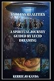 Endless Realities: A Spiritual Journey Guided by Lucid Dreaming (Endless Possibilities) by 
