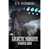 Galactic Mandate: A Radical Cause