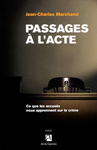 Passages à l'acte (ESSAI) (French Edition) by Jean-Charles Marchand