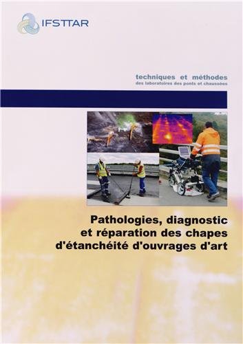 Pathologies, diagnostic et réparation des chapes d'étanchéité d'ouvrages d'art