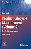 Product Lifecycle Management (Volume 2): The Devil is in the Details (Decision Engineering) by John Stark