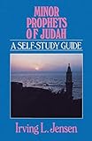 Minor Prophets of Judah (Bible Self-Study Guides Series) by