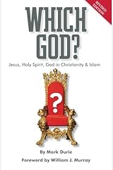 Which God?: Jesus, Holy Spirit, God in Christianity and Islam by Mark Durie (2014-12-08) Paperback