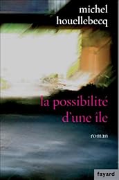 La possibilité d'une île - Prix Interallié 2005