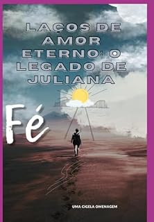 Livro Laços De Amor Eterno: O Legado De Juliana