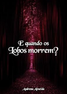 Livro E Quando Os Lobos Morrem?