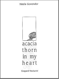 Acacia thorn in my heart