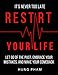 Restart Your Life: Let Go of the Past, Embrace Your Mistakes, and Make Your Comeback (Life Mastery Book 3)