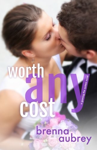 Worth Any Cost (Gaming The System) (Volume 6)