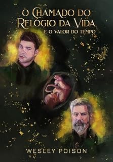 Livro O Chamado do Relógio da Vida e o Valor do Tempo