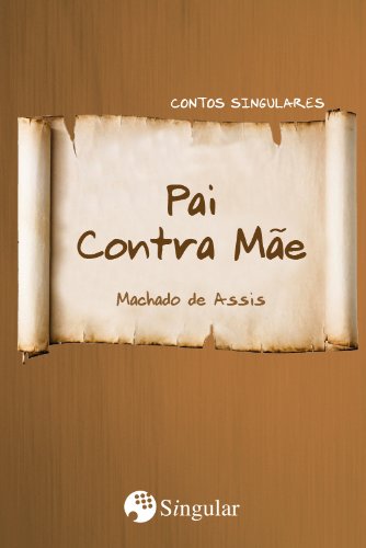 Pai contra mãe - eBook, Resumo, Ler Online e PDF - por Machado de Assis