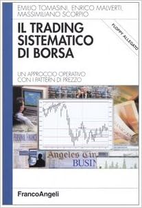 Il trading sistematico di borsa. Un approccio operativo con i pattern di  prezzo. Con floppy disk : Tomasini, Emilio, Malverti, Enrico, Scorpio,  Massimiliano: Libri - Amazon