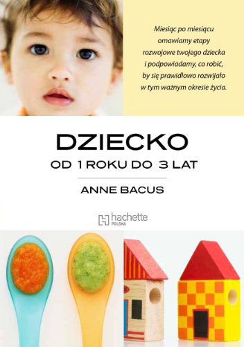Dziecko. Od 1 roku do 3 lat (polish)