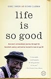 Life Is So Good by George Dawson, Richard Glaubman