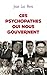 Ces psychopathes qui nous gouvernent (French Edition) by 