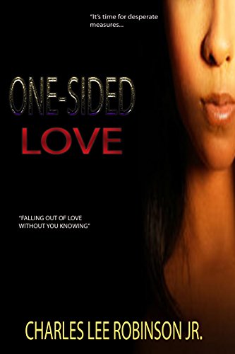 One Sided Love Kindle Edition By Charles Lee Robinson Jr
