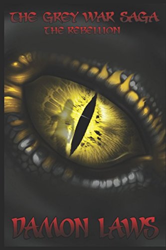 The Grey War Saga: Book Two: The Rebellion