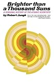 Brighter than a Thousand Suns: A Personal History of the Atomic Scientists cover