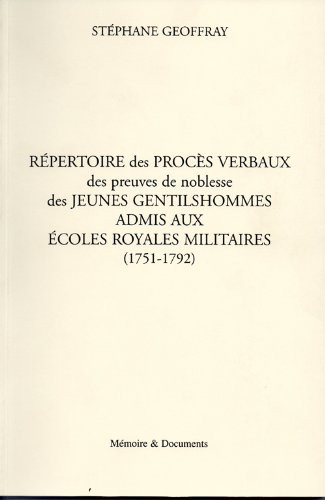 Répertoire des procès verbaux des preuves de noblesse des jeunes gentilshommes admis aux écoles royales militaires