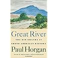 Great River: The Rio Grande in North American History. Vol. 1, Indians and Spain. Vol. 2, Mexico and the United States. 2 vol