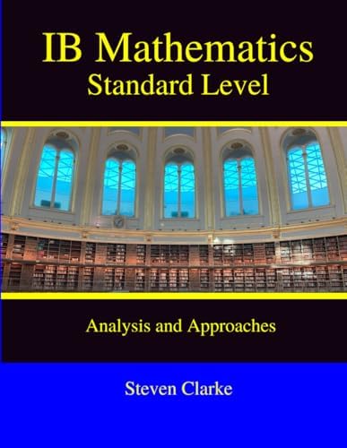 Amazon.com: Mathematics for the IB Diploma: Analysis and