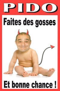 Pido - Faites Des Gosses Et Bonne Chance !