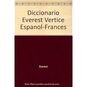 Diccionario Everest Vertice Espanol-Frances (Diccionarios Serie Everest 2000) (Spanish Edition)