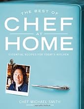 Best of Chef at Home Essential Recipes for Today's Kitchen
