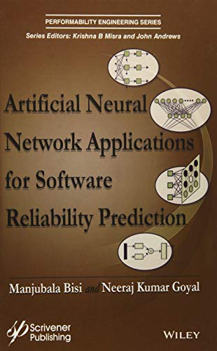 Artificial Neural Network Applications for Software Reliability Prediction (Performability Engineering Series)