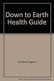 Down to Earth Health Guide by 