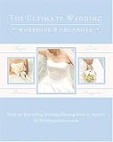 The Ultimate Wedding Workbook & Organizer: Greatly Simplifies the Wedding Planning Process by 