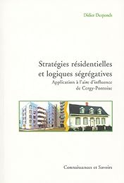Stratégies résidentielles et logiques ségrégatives
