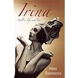 Irina: Ballet, Life and Love