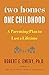 Two Homes, One Childhood: A Parenting Plan to Last a Lifetime