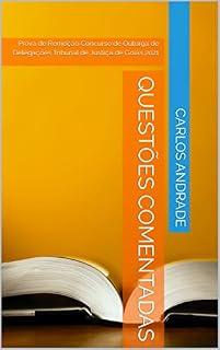 Livro Questões Comentadas: Prova de Remoção Concurso de Outorga de Delegações Tribunal de Justiça de Goiás 2021