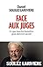 Face aux juges : Ce que tous les honnetes gens doivent savoir (A.M.PSYCHOLOGIE) (French Edition) by 