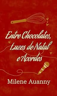 Livro Entre Chocolates, Luzes de Natal e Acordes