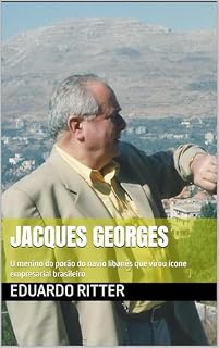 Livro Jacques Georges: O menino do porão do navio libanês que virou ícone empresarial brasileiro