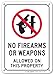 No Firearms No Weapons Allowed On This Property Sign, 7