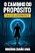 Livro O Caminho do Propósito: Saia do automático (Trilogia da Lucidez – Vol. 1)