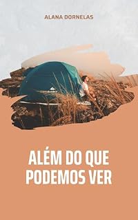 Livro Além do Que Podemos Ver: Uma Jornada pelas Dimensões Invisíveis da Existência