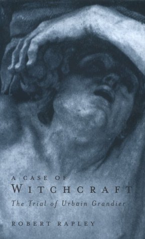 A Case of Witchcraft: The Trial of Urbain Grandier