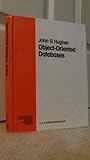 Object-Oriented Databases, Hughes, John G., 0136298826