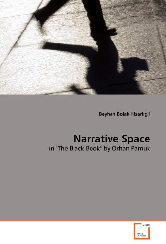Narrative Space: in "The Black Book" by Orhan Pamuk
