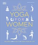 Yoga for Women: Wellness and Vitality at Every Stage of Life by 