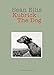 Sean Ellis: Kubrick The Dog